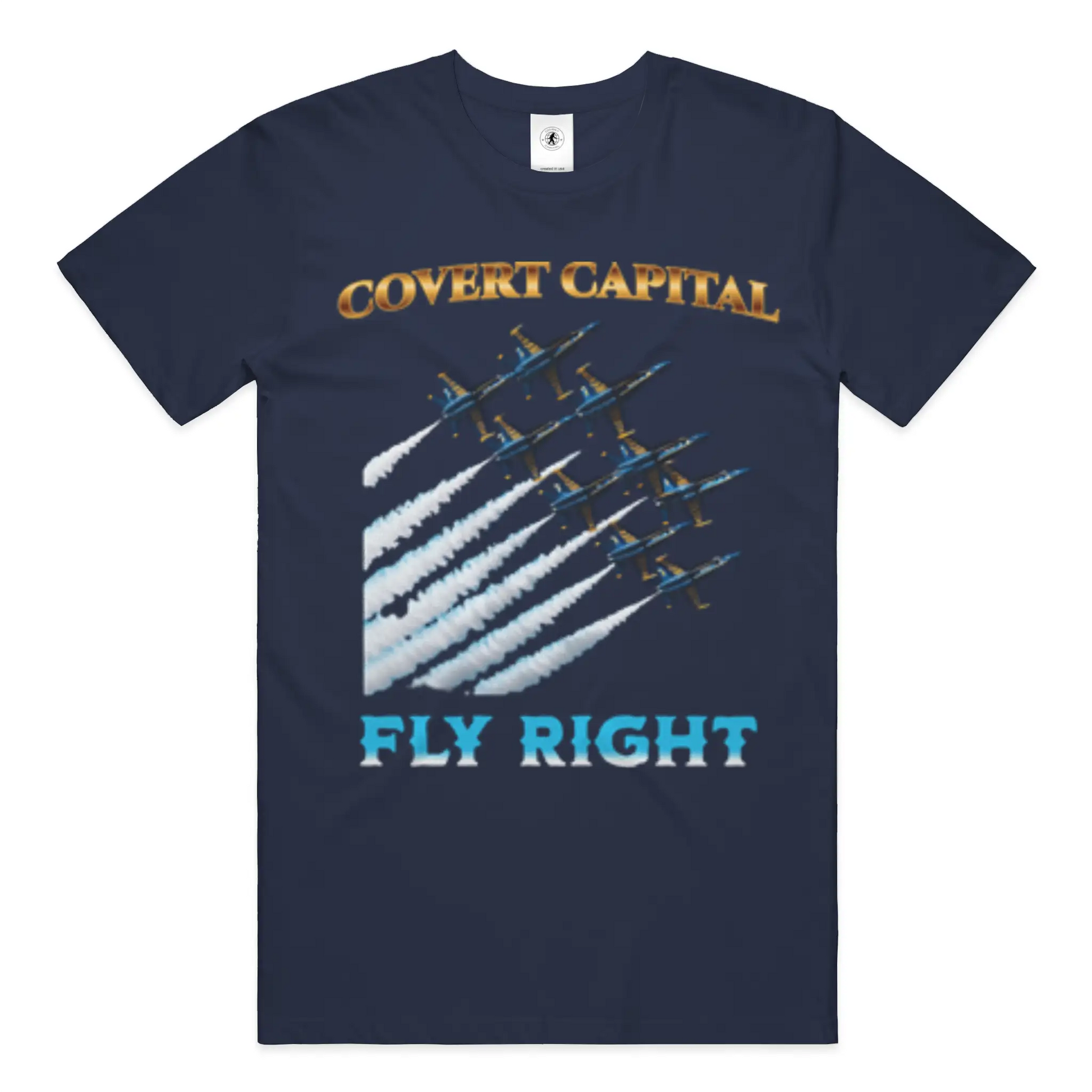 Covert Capital Blue Angels Fly Right T Shirt - Covert Capital