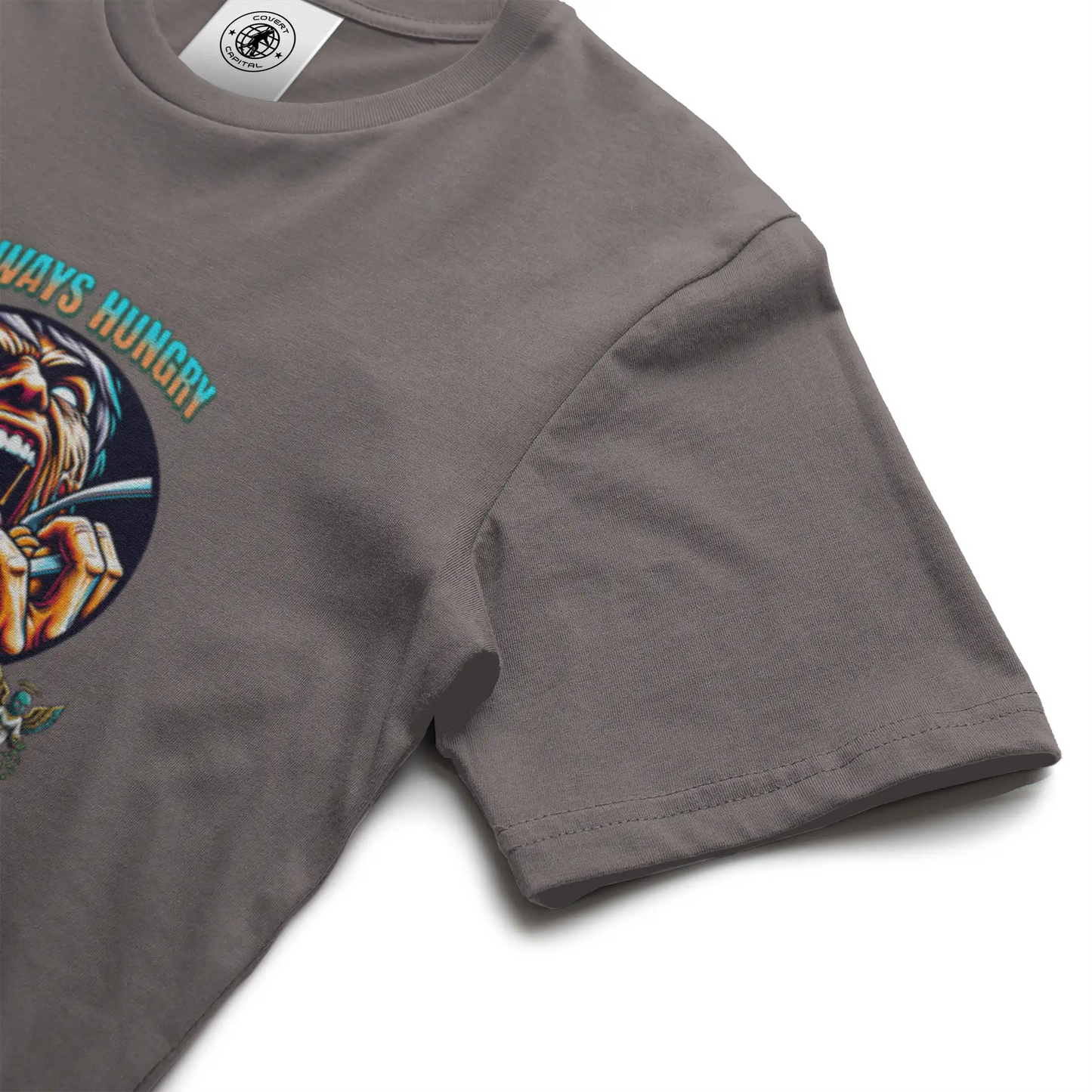 Always Hungry Never Thirsty T Shirt