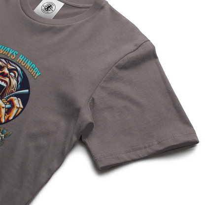 Always Hungry Never Thirsty T Shirt