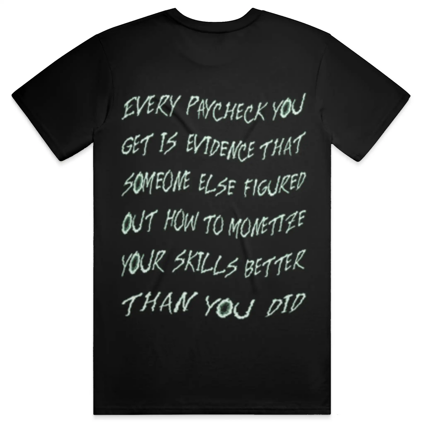 Every Paycheck T-shirt