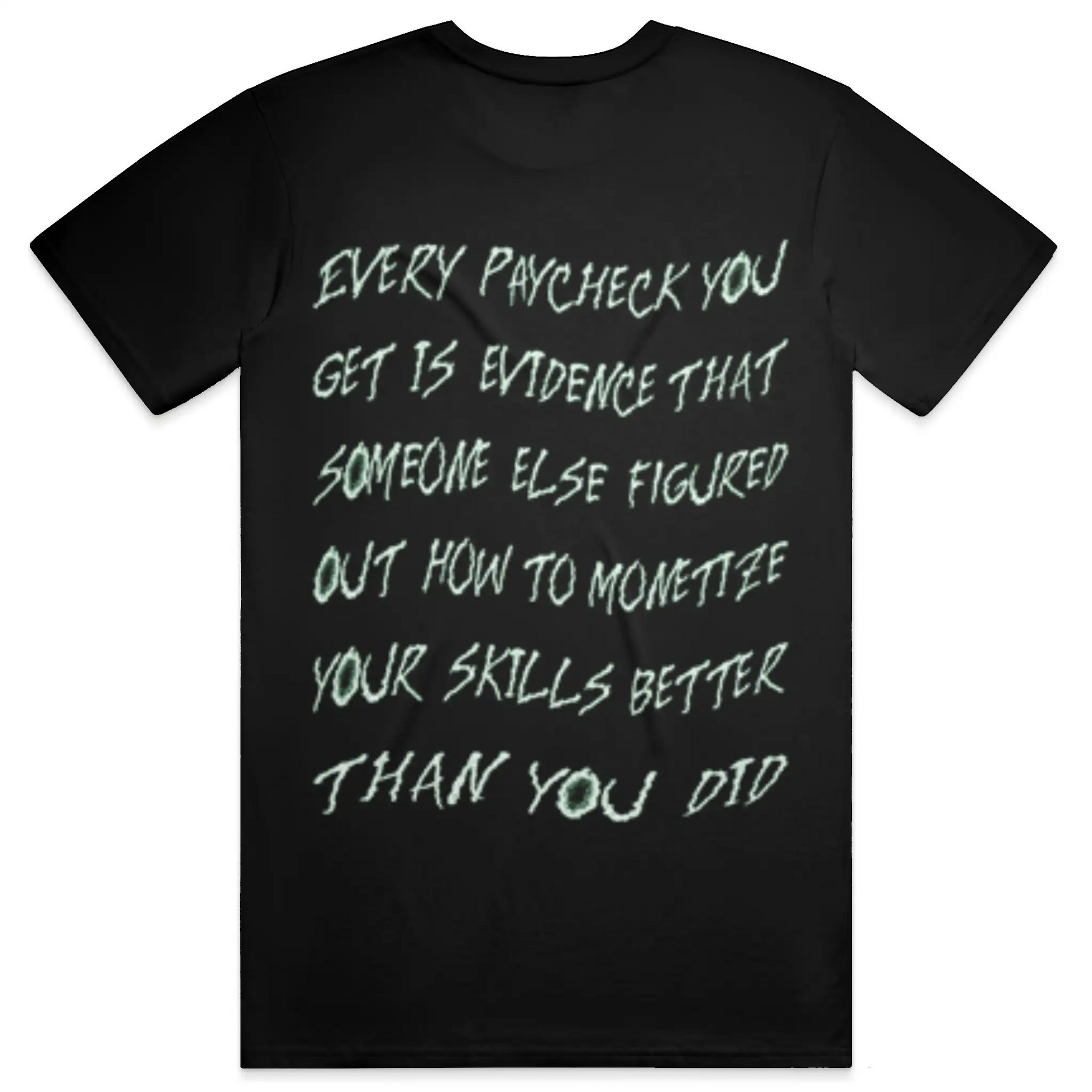 Every Paycheck T-shirt