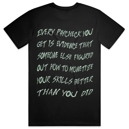 Every Paycheck T-shirt